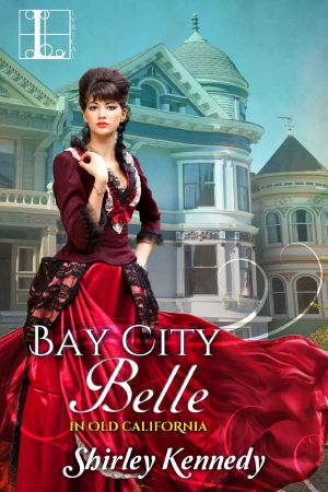 [In Old California 02] • Bay City Belle